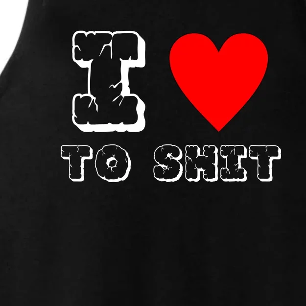 I Love To Shit Ladies Tri-Blend Wicking Tank