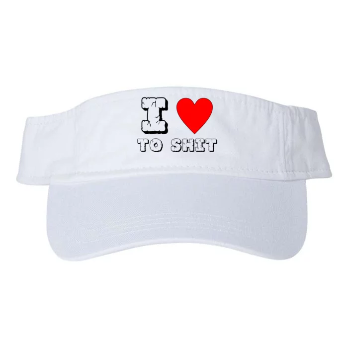 I Love To Shit Valucap Bio-Washed Visor