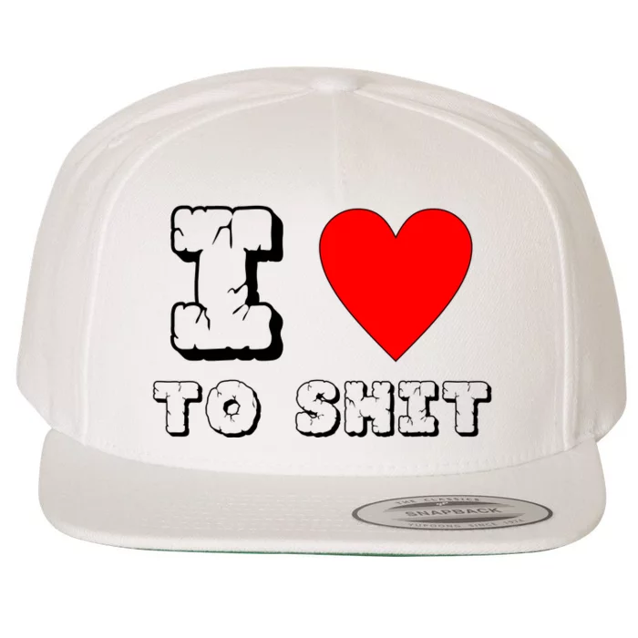 I Love To Shit Wool Snapback Cap