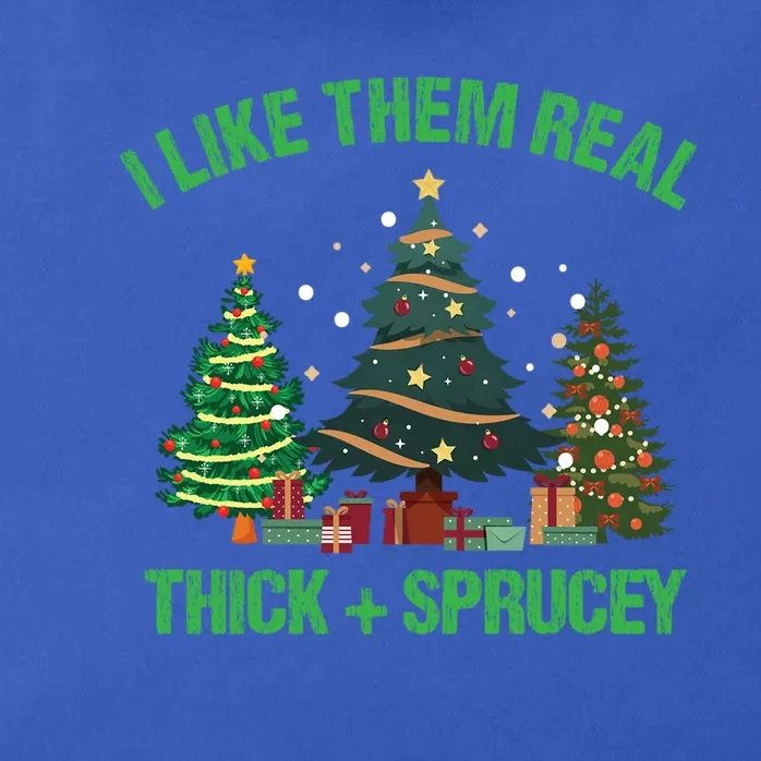 I Like Them Real Thick And Sprucey Christmas Tree Funny Xmas Gift Zip Tote Bag