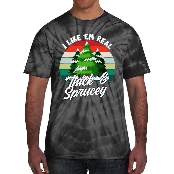 I Like Them Thick And Sprucey Christmas Pine Vintage Xmas Holiday Tie-Dye T-Shirt