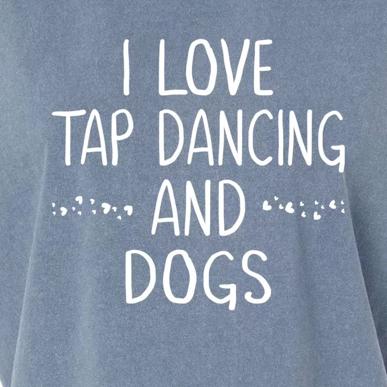 I Love Tap Dance Dog Lover Dancer Mom Dancing Gift Garment-Dyed Women's Muscle Tee