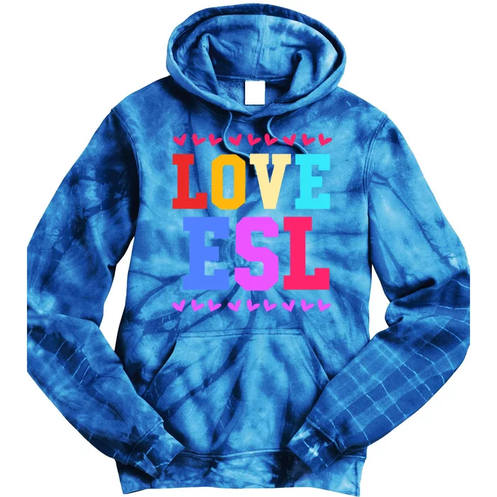 I Love Teaching Team Esl Teacher Great Gift Tie Dye Hoodie