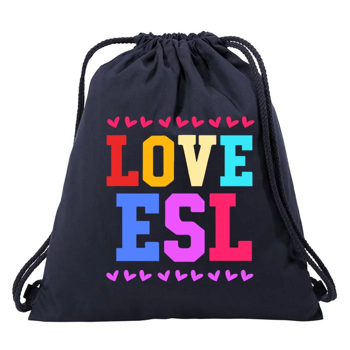 I Love Teaching Team Esl Teacher Great Gift Drawstring Bag