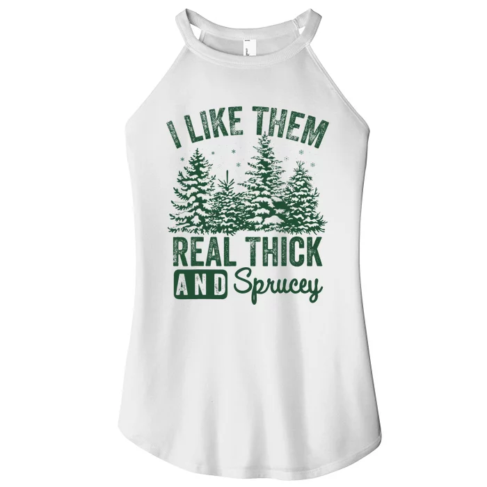 I Like Them Real Thick and Sprucey Christmas Funny Sayings Women’s Perfect Tri Rocker Tank