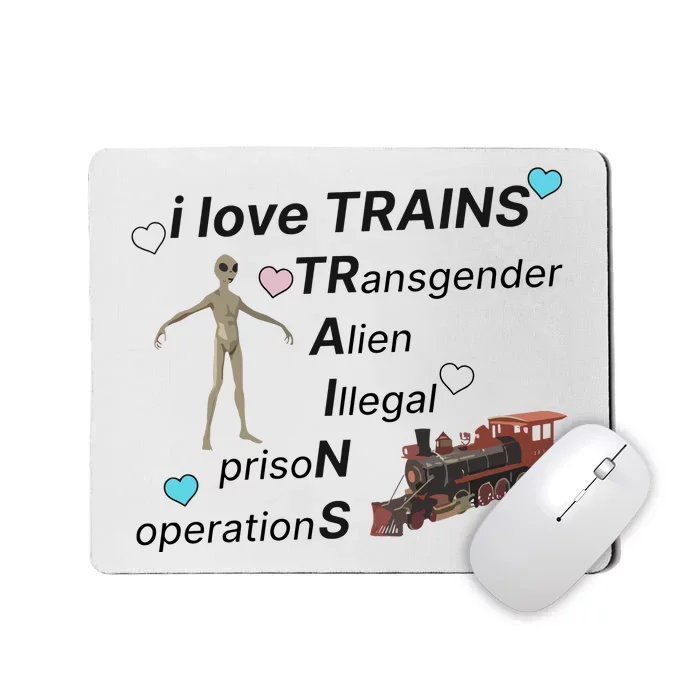 I Love Trains Alien Illegal Prison Operations Mousepad