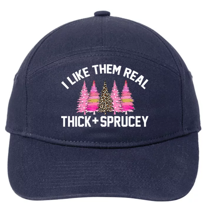 I Like Them Real Thick Sprucey Christmas Tree Great Gift 7-Panel Snapback Hat