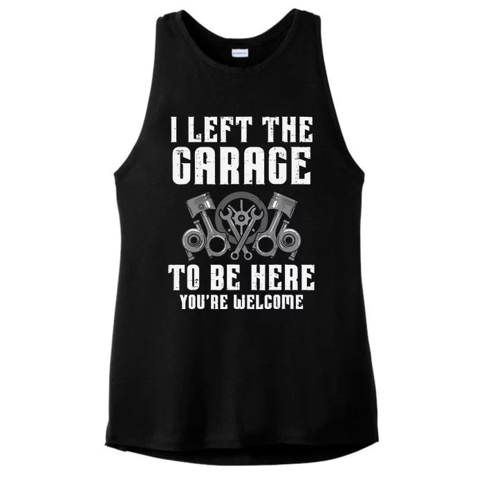 I Left The Garage To Be Here Funny Auto Car Mechanic Ladies Tri-Blend Wicking Tank