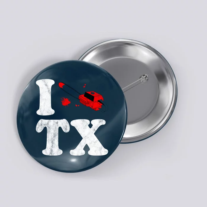 I Love Texas Chainsaw Button