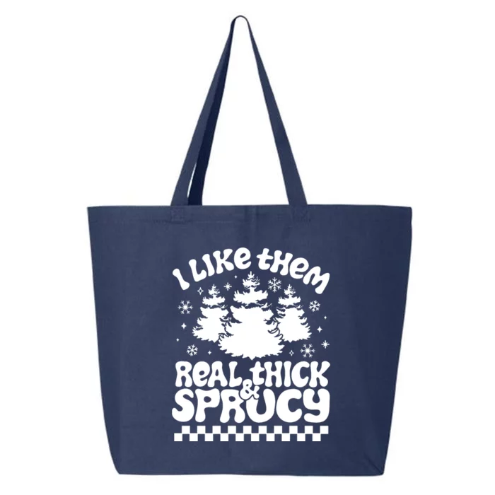 I Like Them Real Thick & Sprucy 25L Jumbo Tote