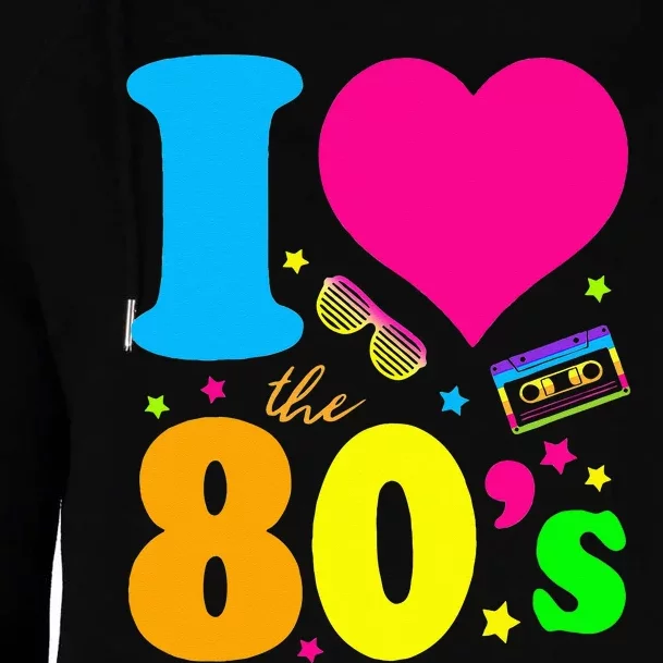 I Love The 80S 80s 90s Costume Party Womens Funnel Neck Pullover Hood