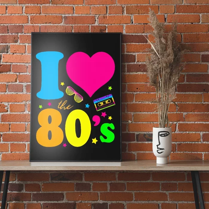 I Love The 80S 80s 90s Costume Party Poster