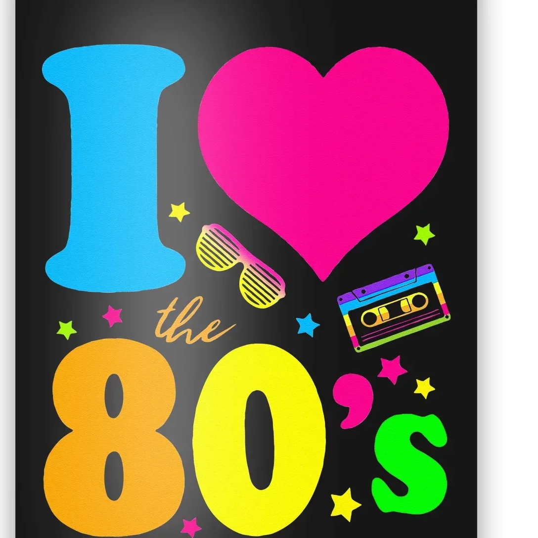 I Love The 80S 80s 90s Costume Party Poster