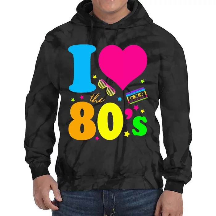 I Love The 80S 80s 90s Costume Party Tie Dye Hoodie