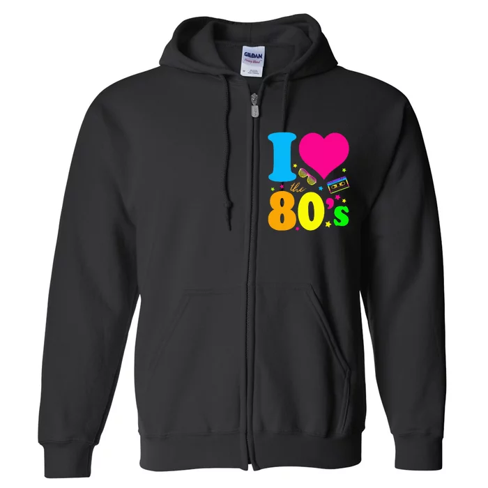 I Love The 80S 80s 90s Costume Party Full Zip Hoodie