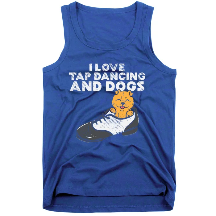 I Love Tap Dancing And Dogs Tap Dancer Funny Tap Dance Gift Tank Top