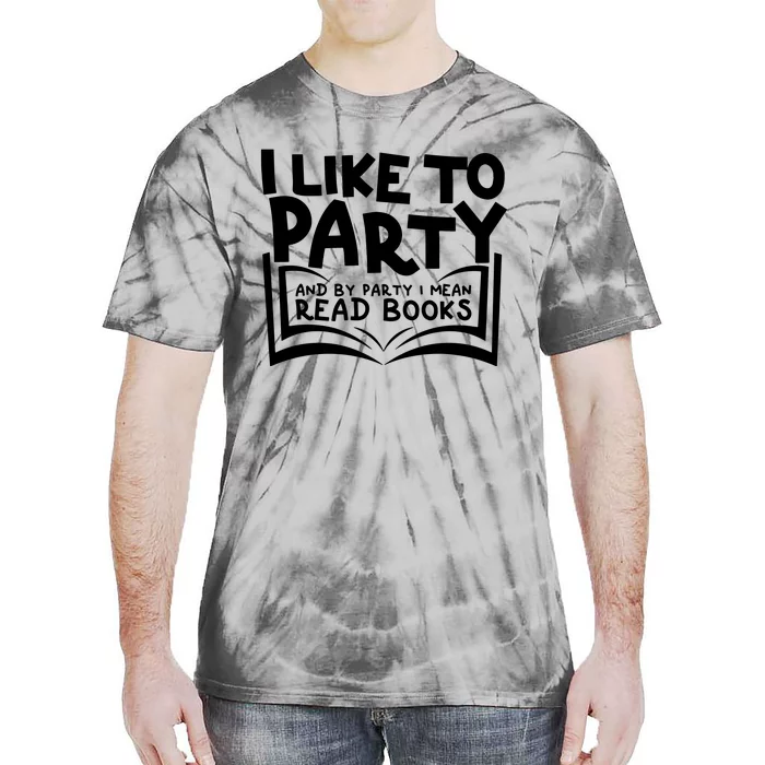 I Like To Party (Read Books) Tie-Dye T-Shirt