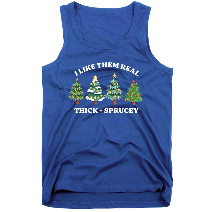 I Like Them Thick And Sprucey Funny Christmas Colorful Tree Gift Tank Top