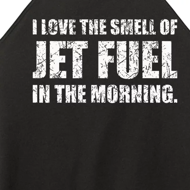 I Love The Smell Of Jet Fuel In The Morning Aviation Humor Women’s Perfect Tri Rocker Tank