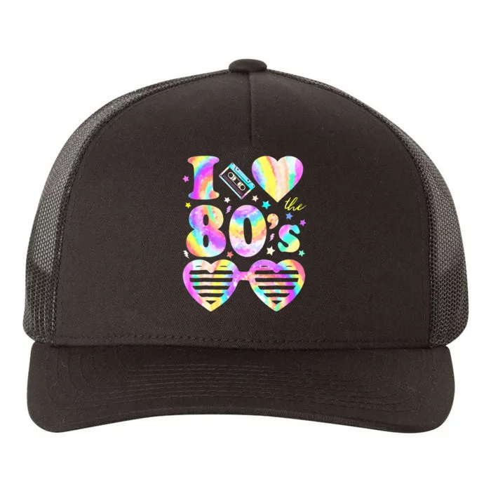 I Love The 80S I Heart The 80s Tie Dye Colorful 90 Yupoong Adult 5-Panel Trucker Hat