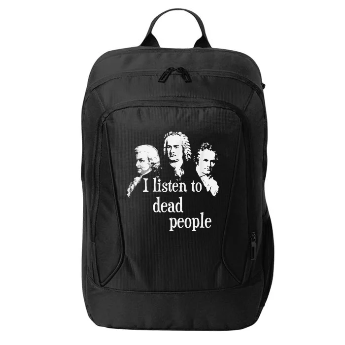 I Listen To Dead People Classical Music Composer Teacher City Backpack