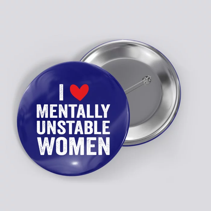 I Love Tally Unstable Funny Ironic Meme Gift Button