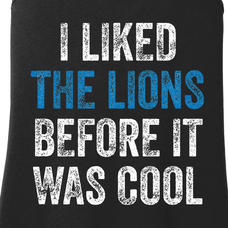 I Liked The Lions Before It Was Cool Ladies Essential Tank