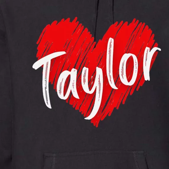 I Love Taylor Personalized Heart Design Premium Hoodie