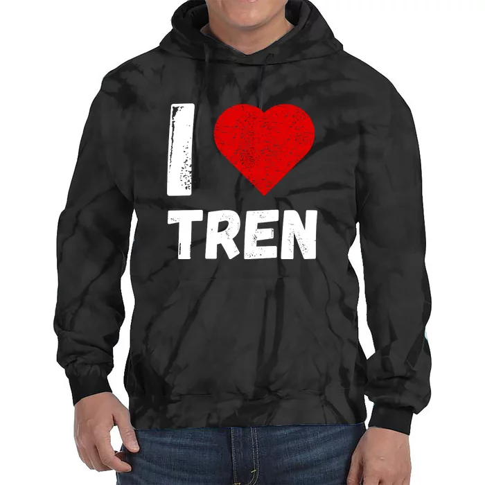 I Love Tren Funny Bodybuilder Tie Dye Hoodie