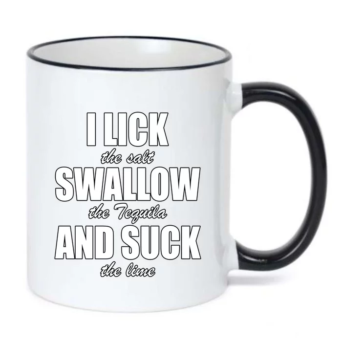 I Lick The Salt Swallow The Tequila And Suck The Lime Cool Gift Black Color Changing Mug