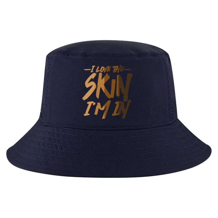 I Love The Skin I'm In Melanin Skin Tones Cool Comfort Performance Bucket Hat