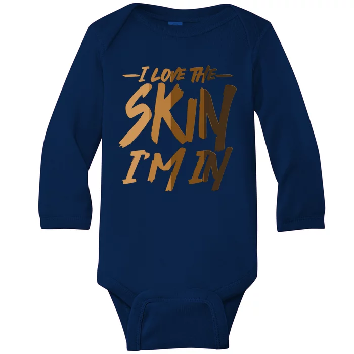 I Love The Skin I'm In Melanin Skin Tones Baby Long Sleeve Bodysuit