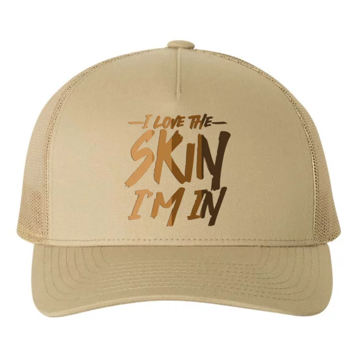 I Love The Skin I'm In Melanin Skin Tones Yupoong Adult 5-Panel Trucker Hat