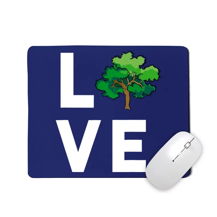 I Love Trees Cute Tree Environment Nature Lovers Gift Mousepad