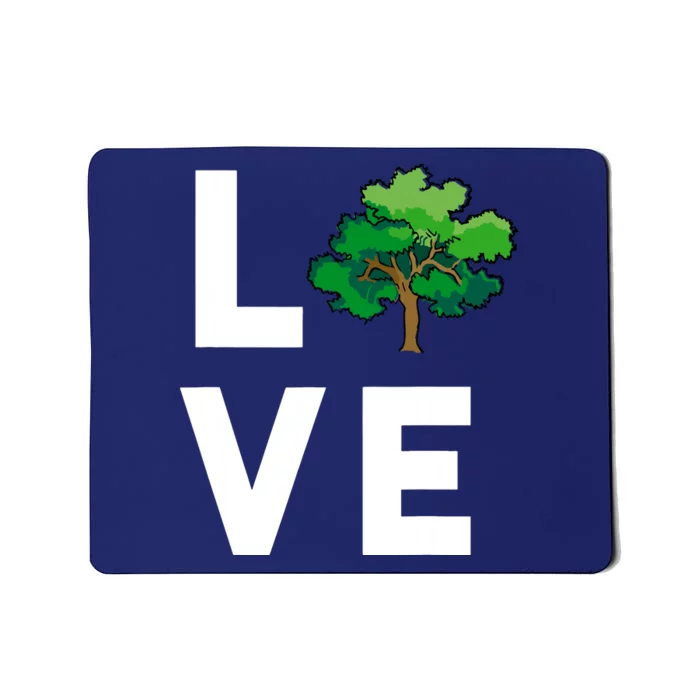 I Love Trees Cute Tree Environment Nature Lovers Gift Mousepad