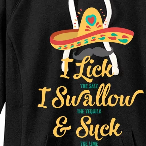 I Lick The Salt Swallow The Tequila And Suck The Lime Funny Gift Women's Fleece Hoodie