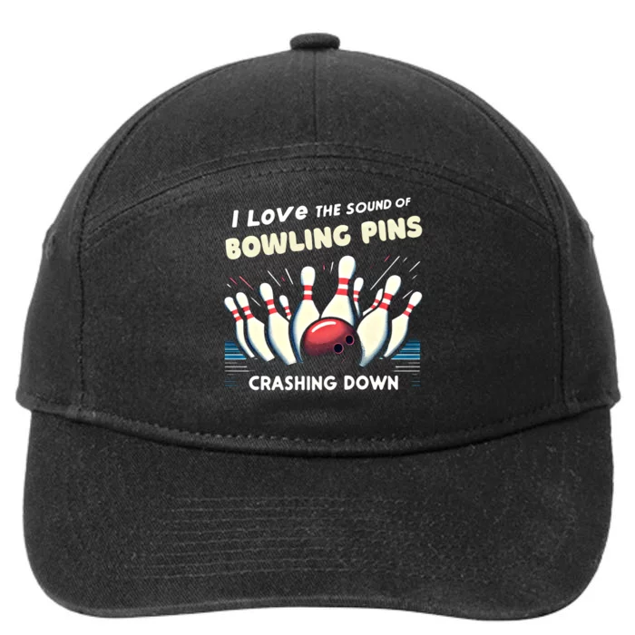 I Love The Sound Of Bowling Pins Crashing Down Funny Bowling Cool Gift 7-Panel Snapback Hat