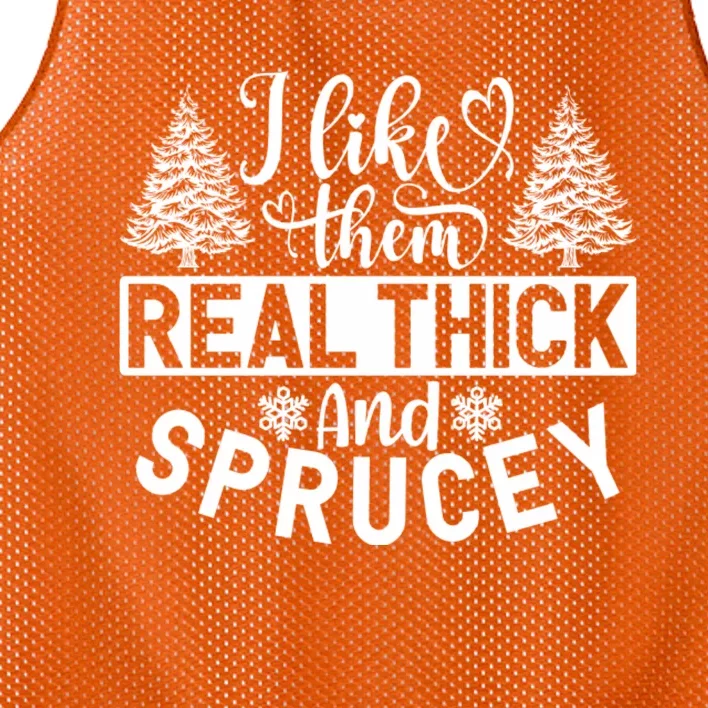 I Like Them Real Thick And Sprucey Mesh Reversible Basketball Jersey Tank