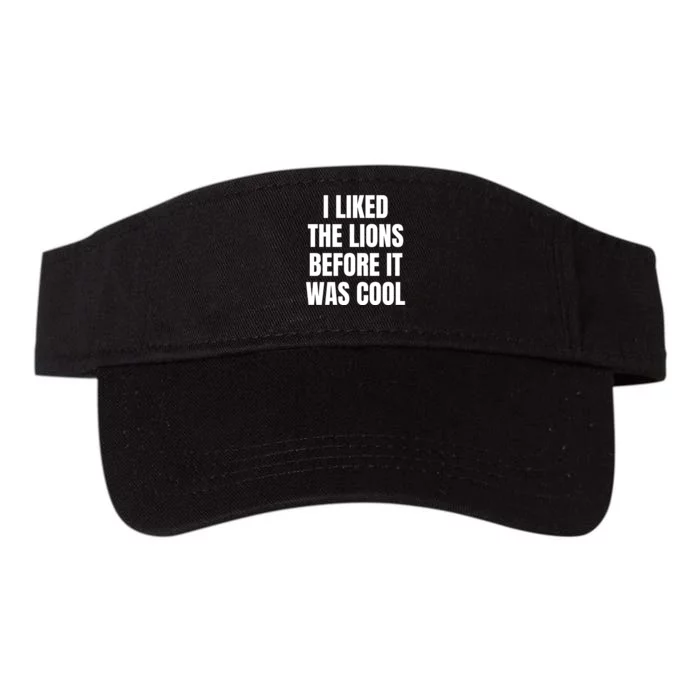 I Liked The Lions Before It Was Cool Funny Quotes Valucap Bio-Washed Visor