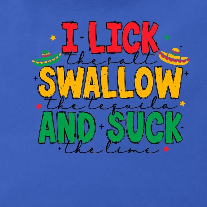 I Lick The Salt Swallow The Tequila Zip Tote Bag