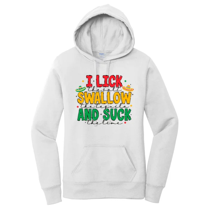 I Lick The Salt Swallow The Tequila Women's Pullover Hoodie