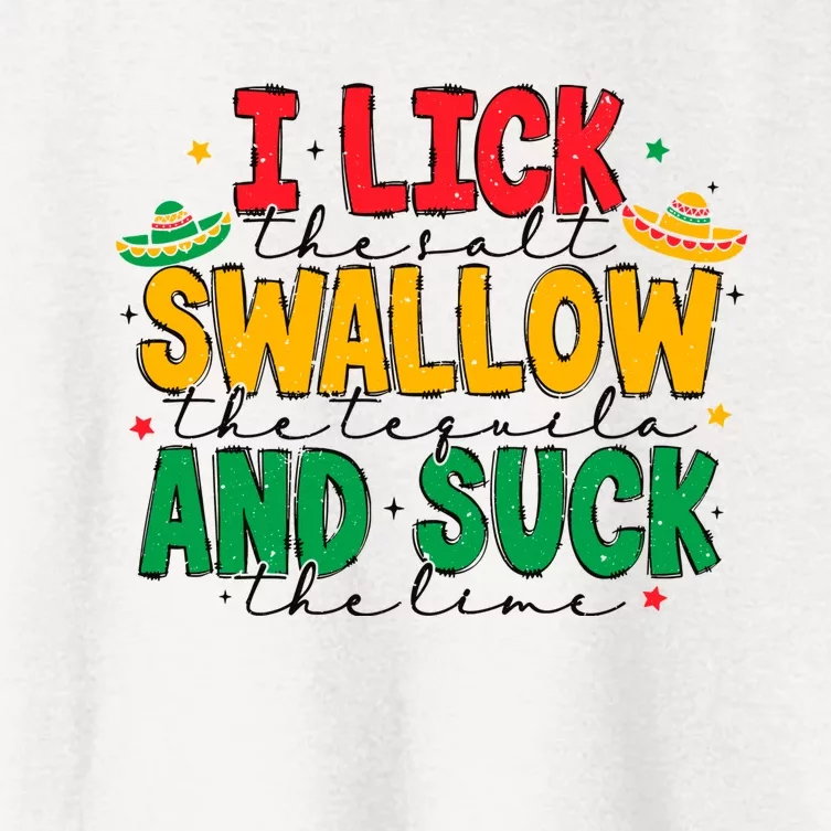 I Lick The Salt Swallow The Tequila Women's Crop Top Tee