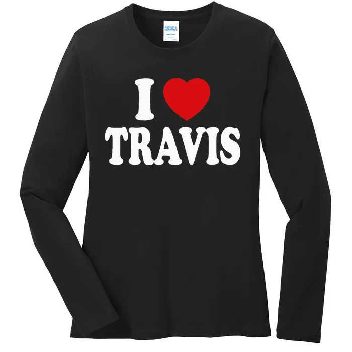 I love TRAVIS my valentine sorry ladies guys heart belongs Ladies Long Sleeve Shirt