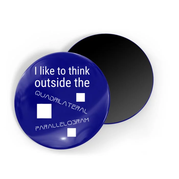 I Like To Think Outside Quadrilateral Parallelogram Gift Magnet