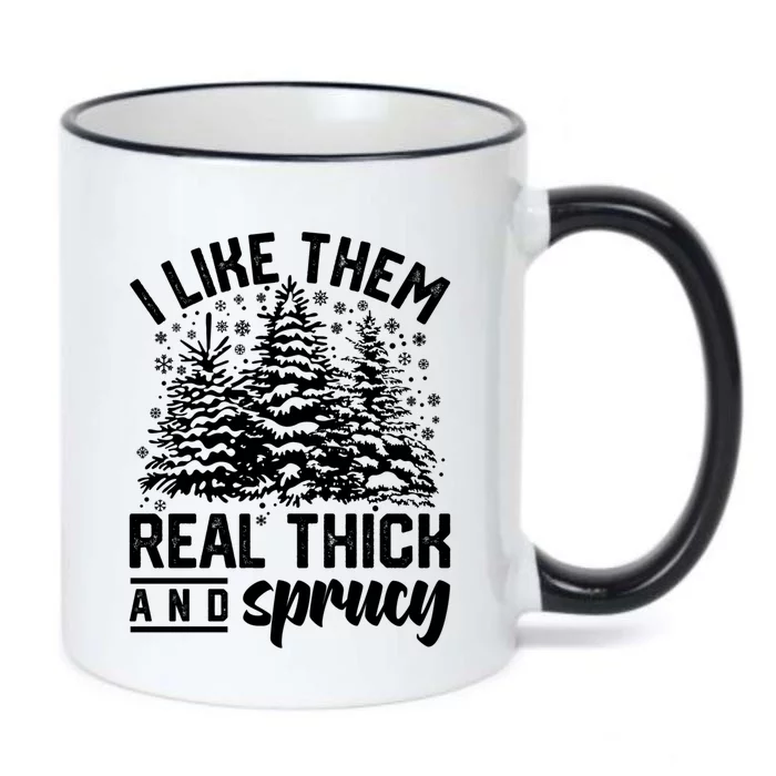 I Like Them Real Thick And Sprucey Inappropriate Christmas Gift Black Color Changing Mug