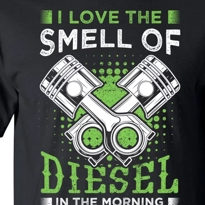 I Like The Smell Of Diesel Truck Mechanic Gift Mechanics Tall T-Shirt