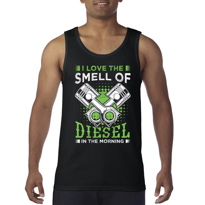 I Like The Smell Of Diesel Truck Mechanic Gift Mechanics Tank Top