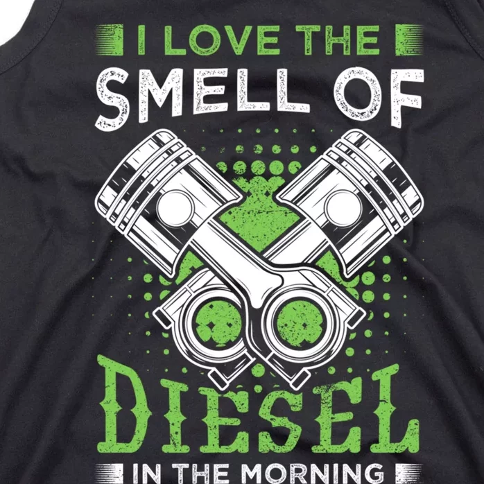 I Like The Smell Of Diesel Truck Mechanic Gift Mechanics Tank Top