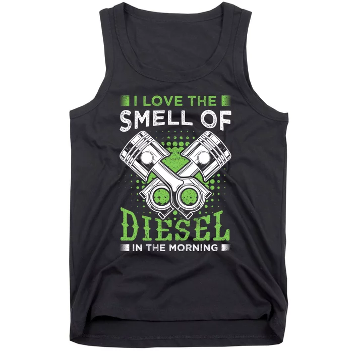 I Like The Smell Of Diesel Truck Mechanic Gift Mechanics Tank Top