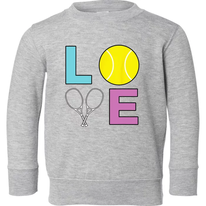 I Love Tennis Tennis Player Toddler Sweatshirt